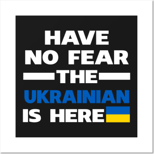 Have No Fear The Ukrainian Is Here Proud Posters and Art